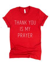 Load image into Gallery viewer, Thank You is My Prayer