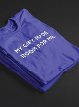 Load image into Gallery viewer, My Gift Made Room for Me