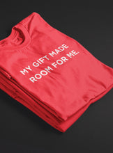 Load image into Gallery viewer, My Gift Made Room for Me