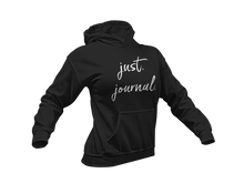 Load image into Gallery viewer, Just. Journal. Sweatshirt and Hoodie