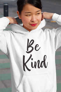 Be Kind Sweatshirt and Hoodie