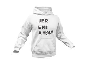 Jeremiah 29:11 Sweatshirt and Hoodie
