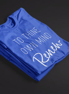 To Thine Own Mind Renew