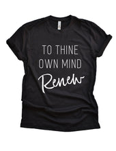 Load image into Gallery viewer, Thine Own Mind Renew Sweatshirt and Hoodie